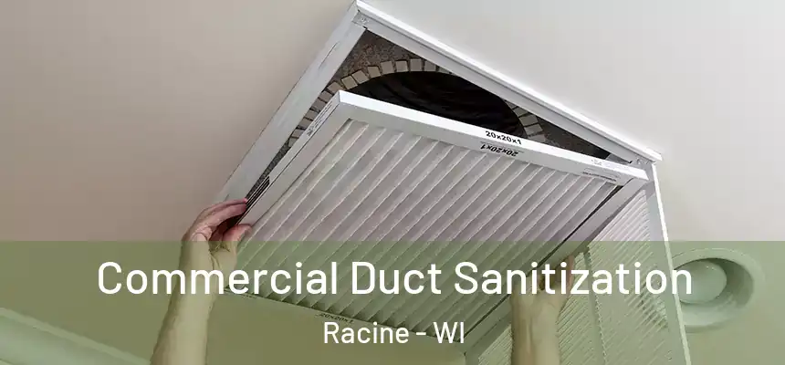 Commercial Duct Sanitization Racine - WI