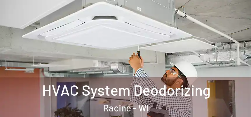 HVAC System Deodorizing Racine - WI